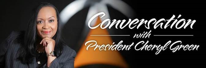 Conversation with Pres. Cheryl Green Conversation with Pres. Cheryl Green